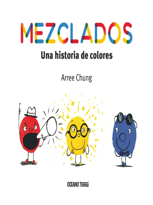 Detalles del título Mezclados. Una historia de colores de Arree Chung - Lista de espera